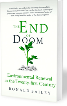 Ronald Baily's The End of Doom dispels several of the myths perpetuated by apocalyptic environmentalists. 