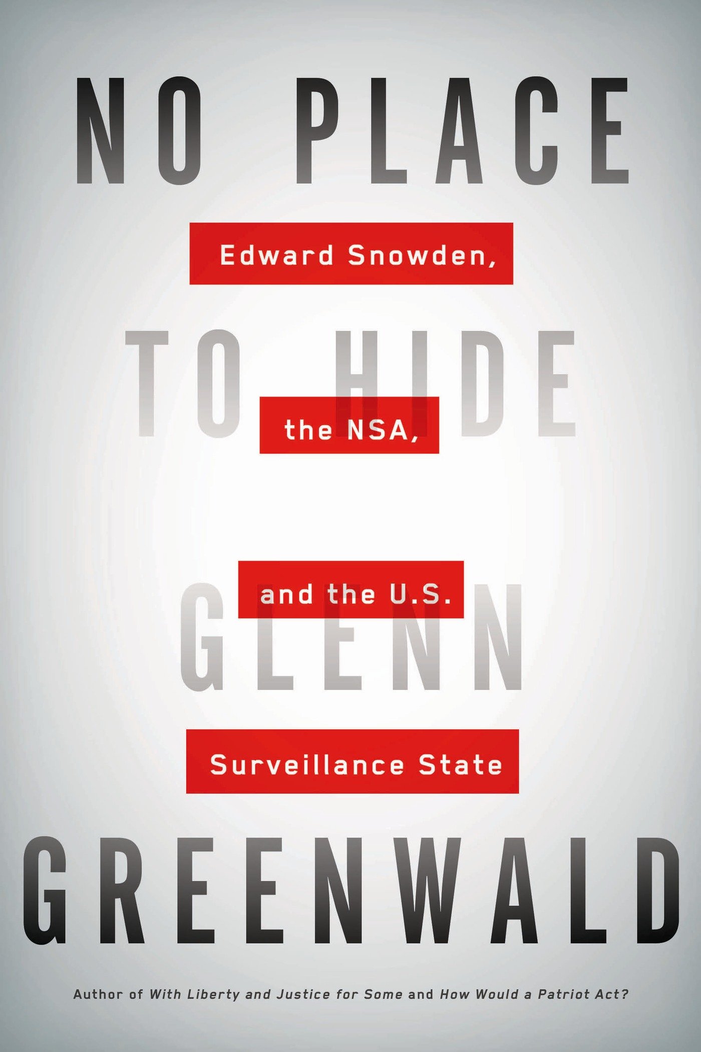 Glenn Greenwald’s No Place to Hide